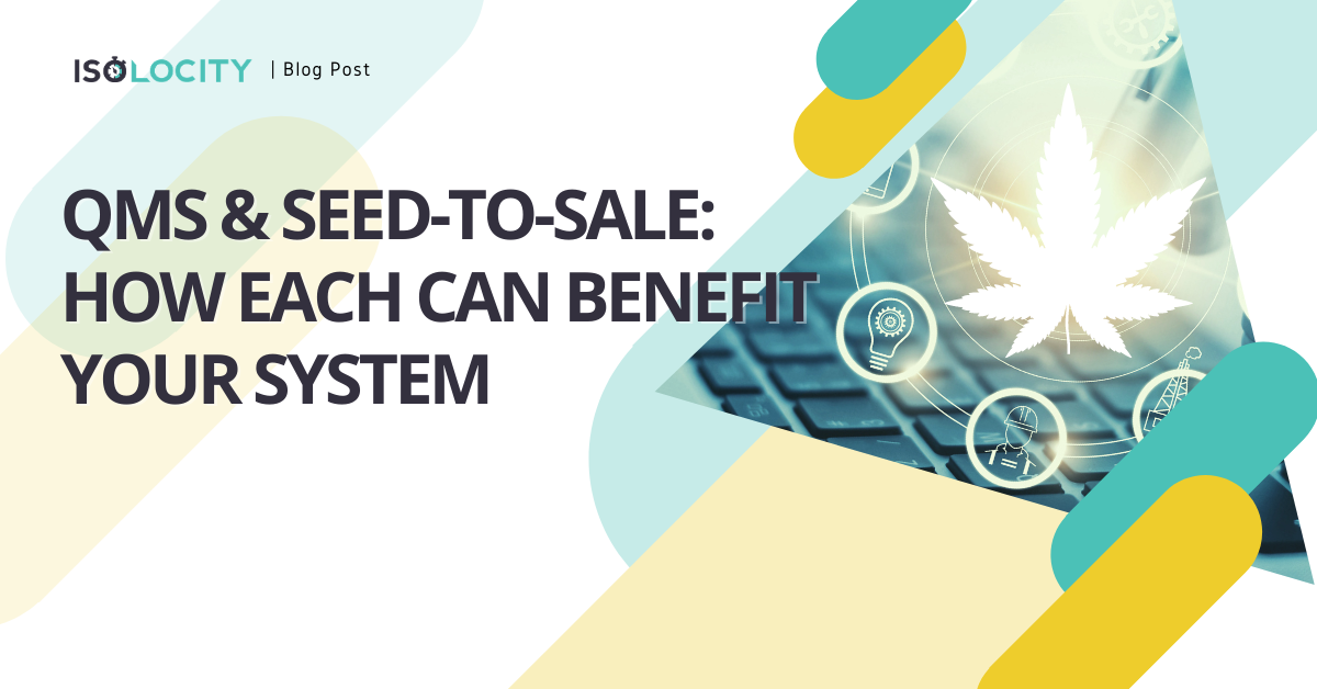 QMS & Seed-to-Sale: How Each Can Benefit Your System