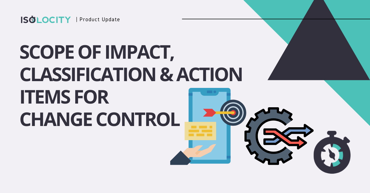 Scope of Impact, Classification & Action Items For Change Control