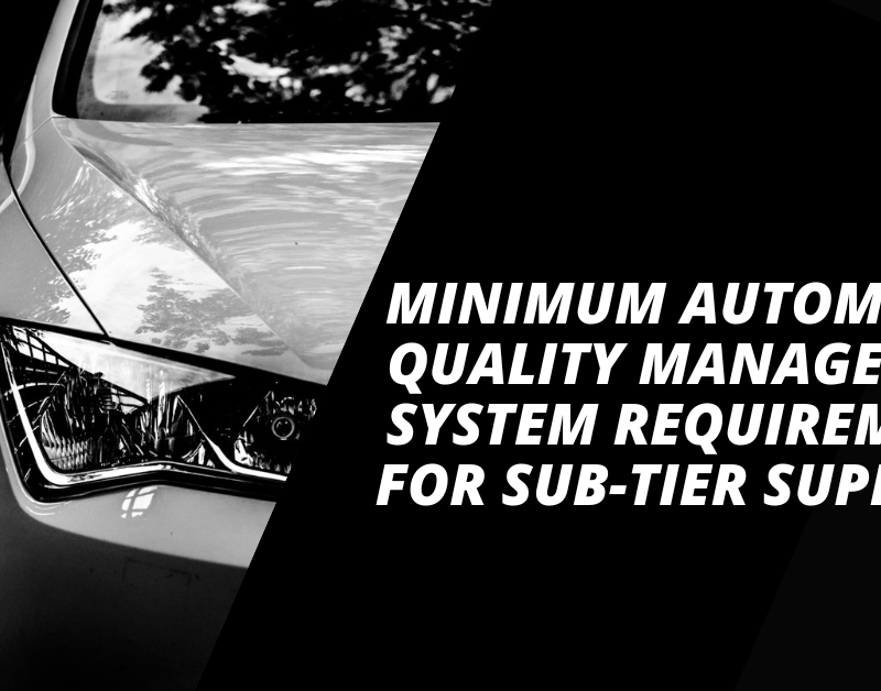 Minimum-Automotive-Quality-Management-System-Requirements-for-Sub-Tier-Suppliers (MAQMSR)