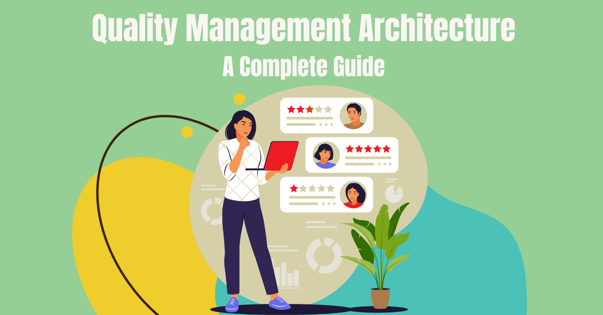 Quality management architecture – a complete guide