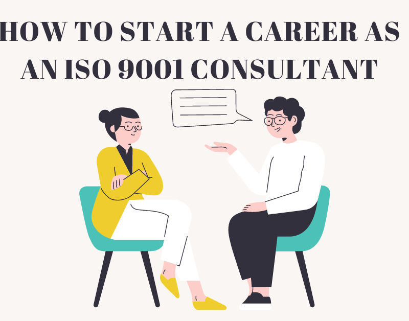 How to start a career as an ISO 9001 consultant