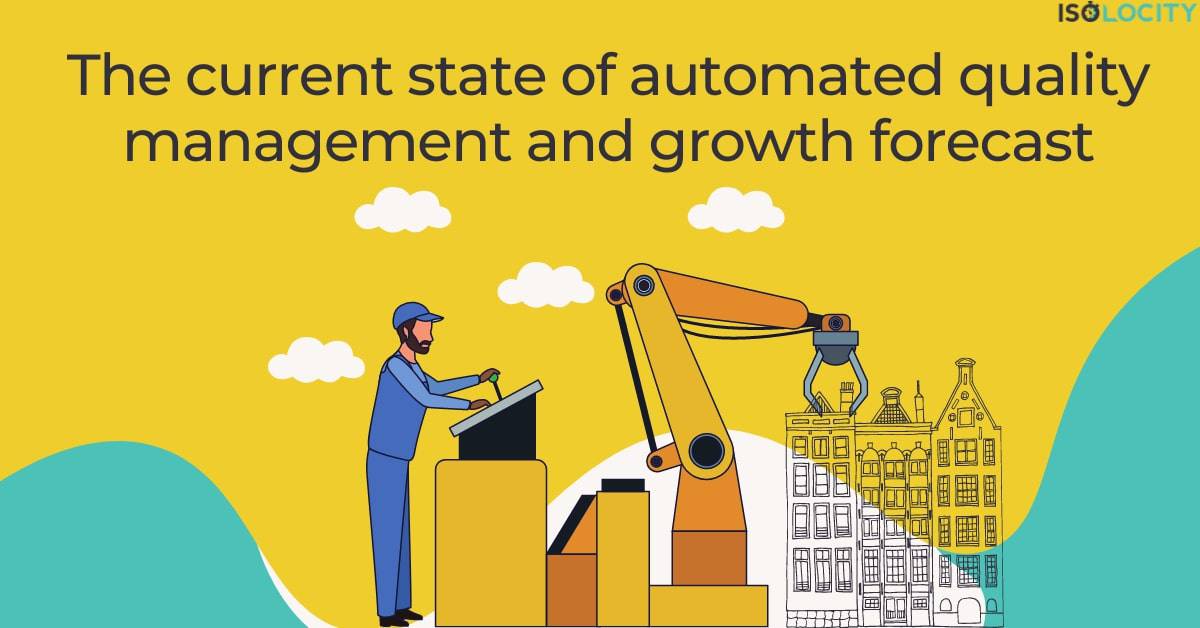 The current state of automated quality management and growth forecast