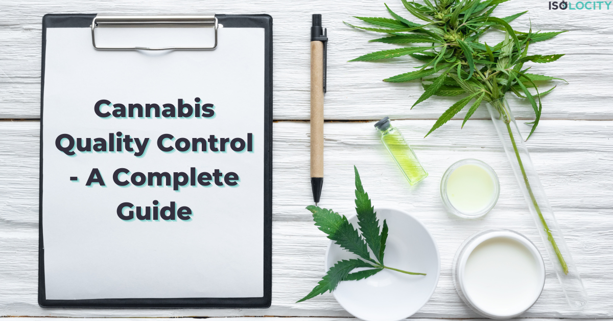 Cannabis Quality Control – A Complete Guide