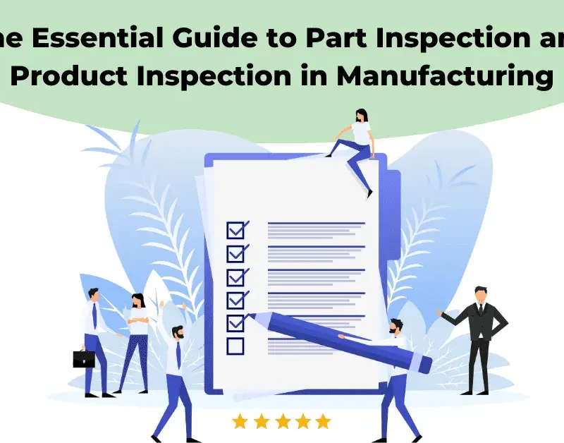 The-Essential-Guide-to-Part-Inspection-and-Product-Inspection-in-Manufacturing-1