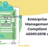 Enterprise Incident Management Staying Compliant with ISO 450012018 and OSHA