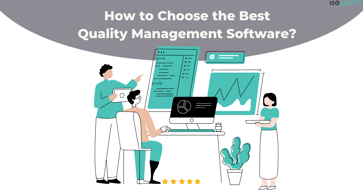 How to Choose the Best Quality Management Software?