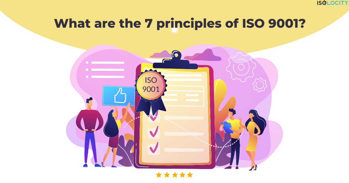 What are the 7 principles of ISO 9001?