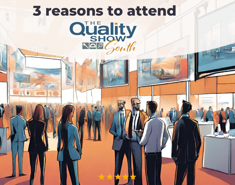 3 reasons to attend the Quality show south by Quality Magazine