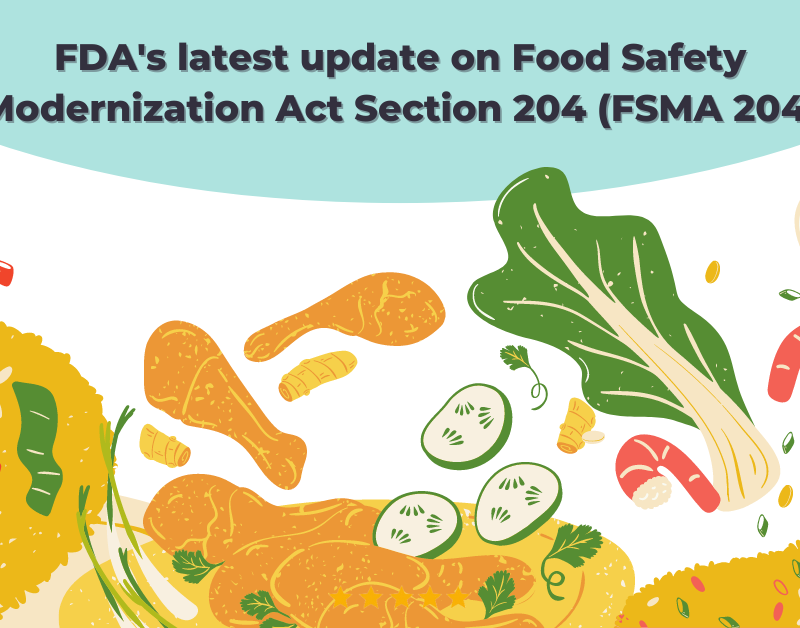 FDA's latest update on Food Safety Modernization Act Section 204 (FSMA 204)